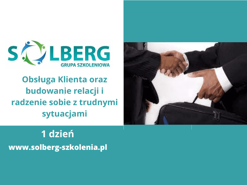 Obsługa klienta oraz budowanie relacji i radzenie sobie z trudnymi sytuacjami